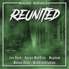 ReUniteD - Jon Rock Ft. Kongo MadStak, Mayhem - Prod By GOLDRU$H