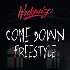 Come Down Freestyle