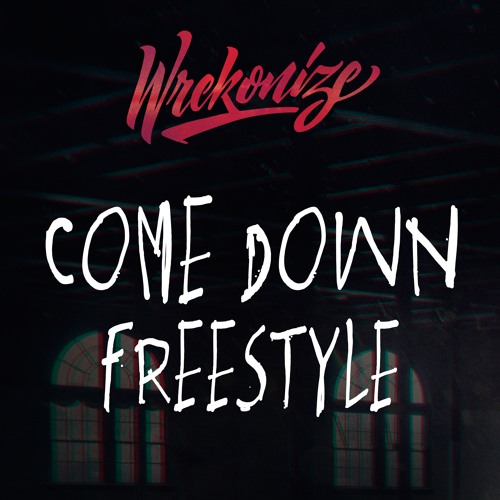 Come Down Freestyle
