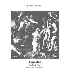 LLTD023 - Objectør - Violent Ends Incl. Svarog & Marla Singer Remixes