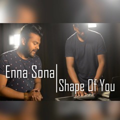Enna Sona / Shape of you (Mashup) Ramz ft. DJ Raj