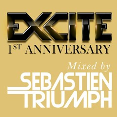 Sebastien Triumph @ EXCITE Paris 1st Anniversary