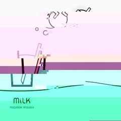 Morimori Atsushi - MilK (mow Remix)
