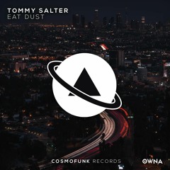 Eat Dust (Original Mix) - Tommy Salter | OUT 14/4/17