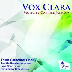 Vox Clara Ecce Intonat by Gabriel Jackson (Soprano Saxophone)