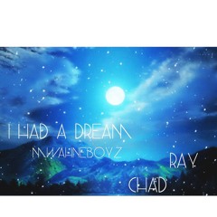 I Had a Dream (MwahneBoyzCover) Ray & Chad