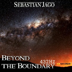 Beyond The Boundary  - 432hz Mastered - Vibrational Healing Edition