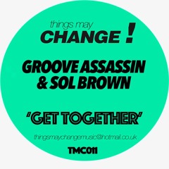 Groove Assassin & Sol Brown - Get Together