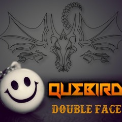 Quebird - Double Face