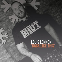 FREE DOWNLOAD: Louis Lennon - Back Like This