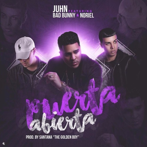 Stream PUERTA ABIERTA - Juhn ❌ Bad Bunny ❌ Noriel by Urban Latin ✓ | Listen  online for free on SoundCloud