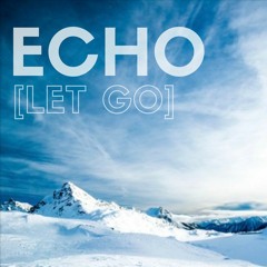 Echo [Let Go](Breathe Carolina Cover) - Free Acapella Download