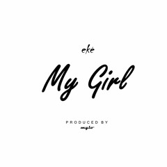 My Girl (prod. Mylo)