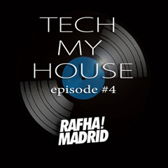 Rafha Madrid · Tech My House · Episode 4