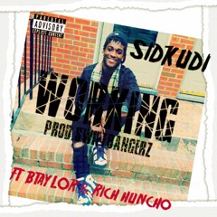 SidKudi Btaylor & rich huncho-(prod).swiftbangerz-WORKING