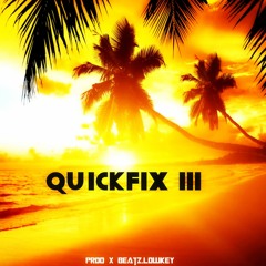 QuickFix III (((▲KeyMixx▲)))[Prod x Beatz.Lowkey]