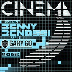 Benny Benassi - Cinema Feat. Gary Go (Nafsi Remix)