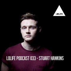 LOLiFE Podcast 033 - Stuart Hawkins