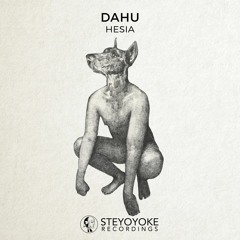 Dahu - Hesia (Original Mix) | Steyoyoke