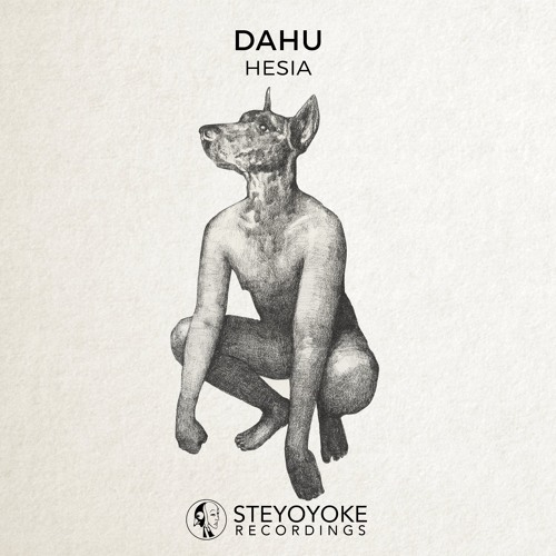 Dahu - Hesia (Original Mix) | Steyoyoke