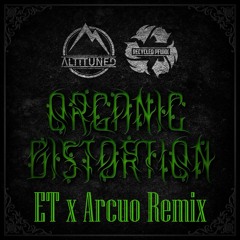 Altituned x Recycled Pfunk - Organic Distortion (ET x Arcuo Remix) [Free DL]