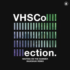 VHS Collection - Waiting on the Summer (Outwild Remix)