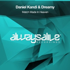 Daniel Kandi & Dreamy - Match Made In Heaven [OUT NOW]