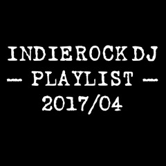 2017/04 IndieRock DJ