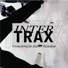 ITX048 mixed by  Andrey Pshanava