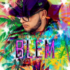 Blem Melodia Mix