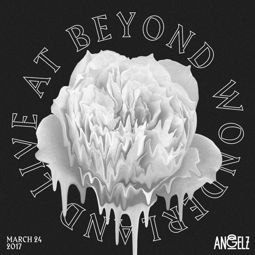 ANGELZ - Live at Beyond Wonderland - 3.24.2017
