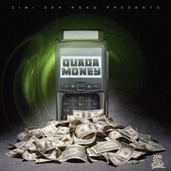 Quada Money Produced By ZimiSehRoad[1]