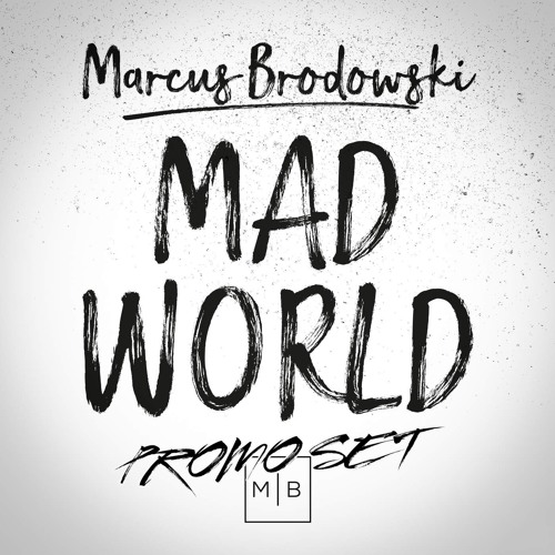 Marcus Brodowski - Mad World Promo Set