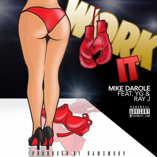 Work It Feat. YG & Ray J