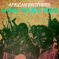 How Many Men – African Brothers (vinyl transfer)