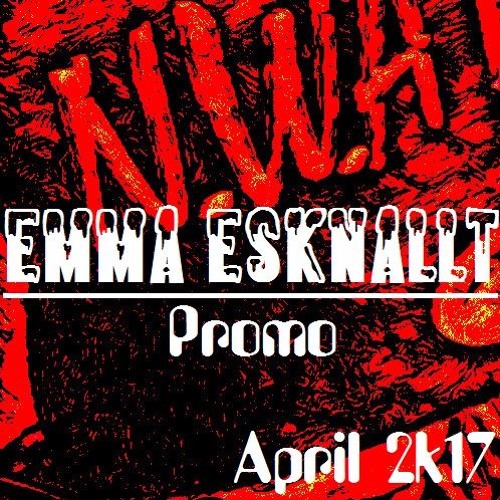 Promo April 2k17 - Emma Esknallt (Setcut Intro)