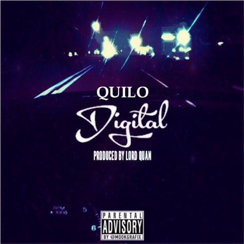 QUILO- Digital (Prod. By LordQuan)