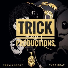 Trick Productions - Flex (Travis Scott Type Beat)