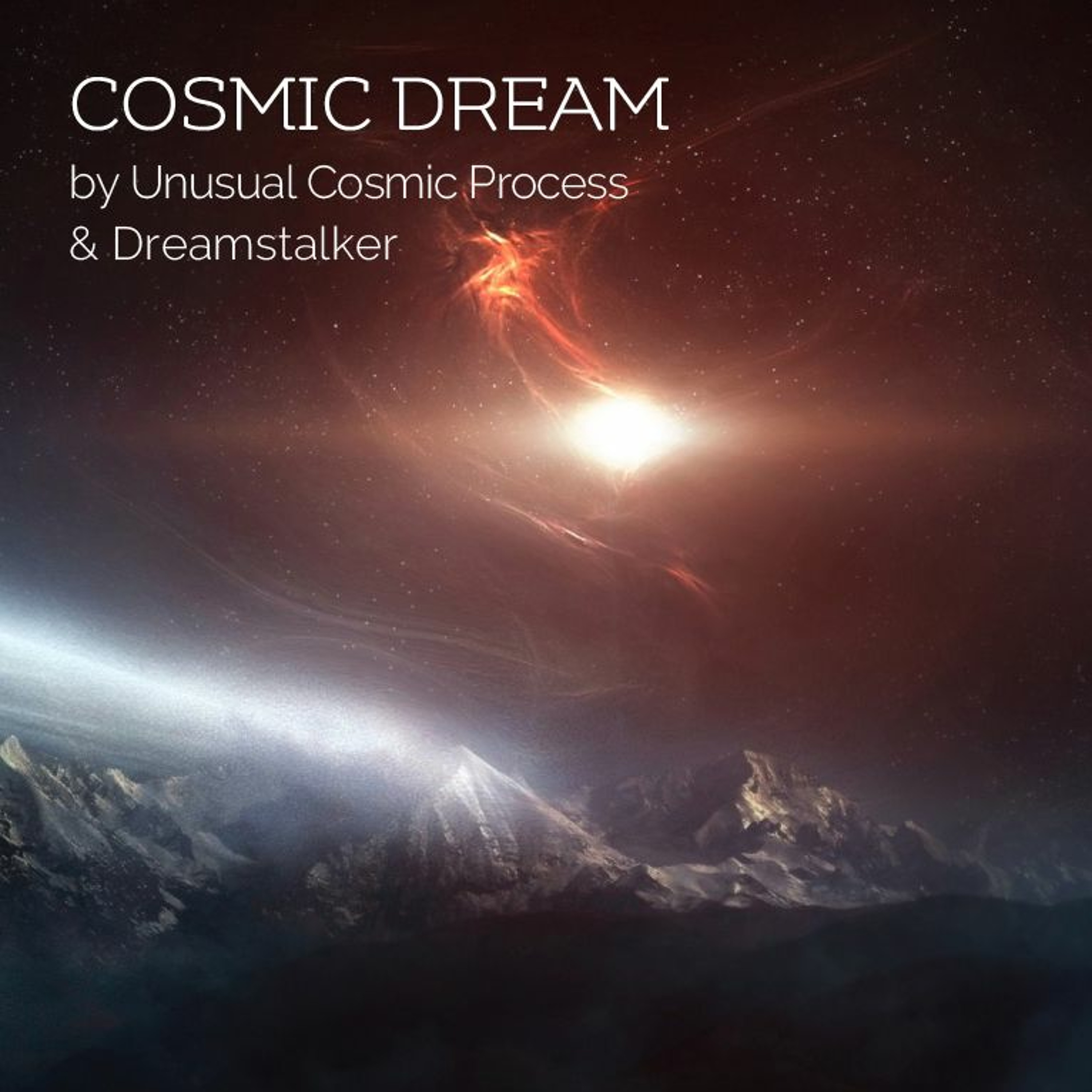 Dreamstalker & Unusual Cosmic Process - Cosmic Dream (preview) episode artwork