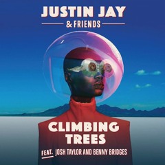 Justin Jay - Climbing Trees ft. Josh Taylor & Benny Bridges (Moon Boots Remix)