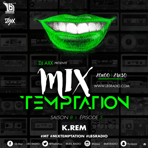 MiX TEMPTATION S08E05 - K.REM (14/03/2017)