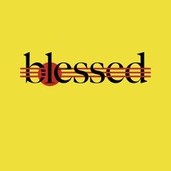 Blessed - Started (Prod. Kin Rich)