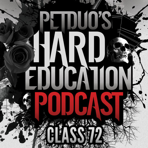 PETDuo's Hard Education Podcast - Class 72
