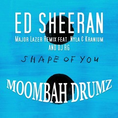 RDBYBEATZ - Ed Sheeran - Major Lazer Remix Feat. Nyla & Kranium - Shape Of You (Moombah Drumz)