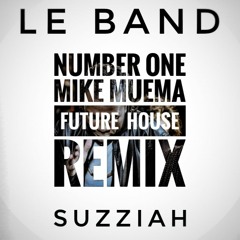Number One - Le Band X Suzziah ( Future House Remix )