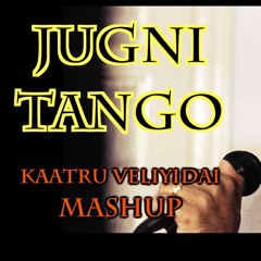 Tango Kelaayo | Jugni | Kaatru Veliyidai | Mashup | Venkat | A.R.Rahman