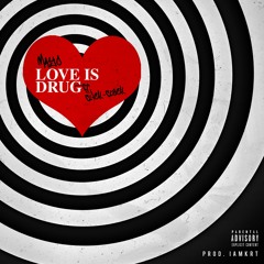 Love Is Drug [Prod. IAMKRT] | Mayo X Click-Clack