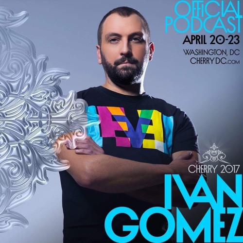 Ivan Gomez Podcast #3 2017 Cherry Weekend Washington DC Promo Set