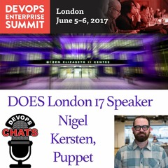 DevOps Enterprise Summit, London 2017 w/ Nigel Kersten, Puppet