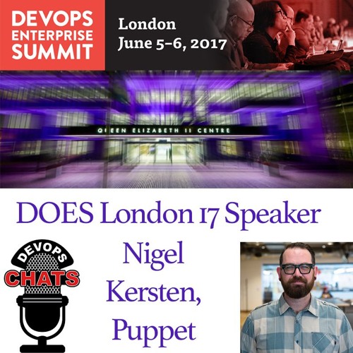 DevOps Enterprise Summit, London 2017 w/ Nigel Kersten, Puppet
